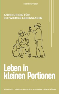 Leben in kleinen Portionen - Franz Rumpler - ebook