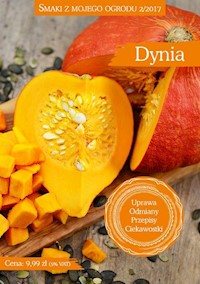 Smaki z mojego ogrodu 2/2017 Dynia -  - książka