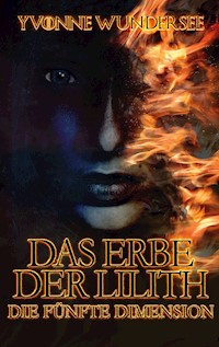Das Erbe der Lilith - Yvonne Wundersee - ebook