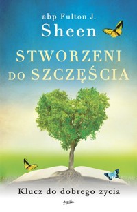 Stworzeni do szczęścia - Sheen Fulton J. - książka
