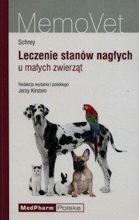 Leczenie stanów nagłych u małych zwierząt - Schrey Christian F. - książka