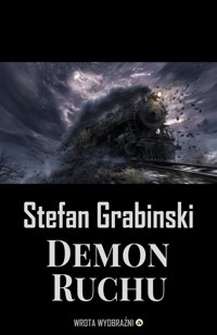 Demon Ruchu - Stefan Grabiński - ebook + audiobook + książka