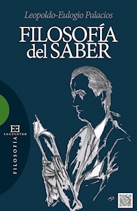 Filosofía del saber - Leopoldo Eulogio Palacios - ebook