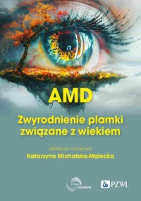 AMD Zwyrodnienie plamki żółtej związane z wiekiem - Michalska-Małecka Katarzyna - książka