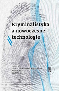 Kryminalistyka a nowoczesne technologie -  - książka