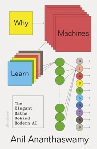 Why Machines Learn - Anil Ananthaswamy - książka
