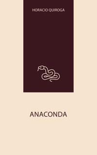 Anaconda - Horacio Quiroga - ebook