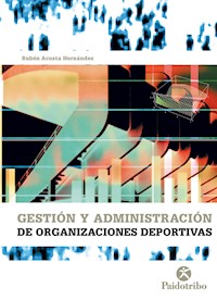 Gestión y administración de organizaciones deportivas - Rubén Acosta Hernández - ebook