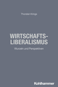 Wirtschaftsliberalismus - Thorsten Krings - ebook