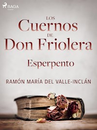 Los cuernos de don Friolera. Esperpento. - Ramón María del Valle-Inclán - ebook