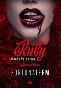 Ruby. Bloody Valentine - FortunateEm - ebook + audiobook + książka