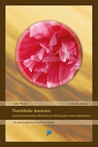 Natürliche Arzneien - John Wesley - ebook
