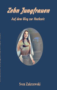 Zehn Jungfrauen - Sven Zakrzewski - ebook