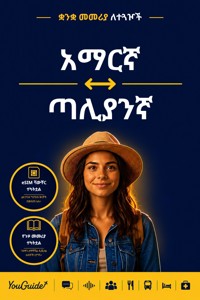 The Language Guide for Travelers - Amharic to Italian - YouGuide - ebook