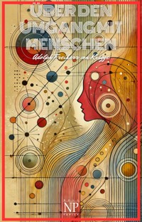 Über den Umgang mit Menschen - Adolph Freiherr von   Knigge - ebook