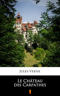 Le Château des Carpathes - Jules Verne - ebook