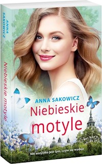 Niebieskie motyle - Anna Sakowicz - ebook + audiobook + książka