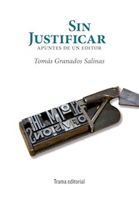 Sin justificar - Tomás Granados Salinas - ebook