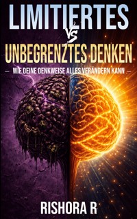 Limitiertes vs. unbegrenztes Denken - Rishora R - ebook