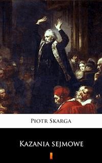 Kazania sejmowe - Piotr Skarga - ebook