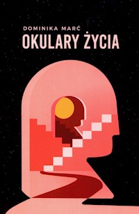 Okulary życia - Marć Dominika - książka