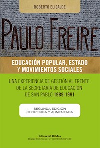 Paulo Freire: educación popular, Estado y movimientos sociales - Roberto Elisalde - ebook
