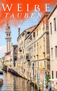 Weiße Tauben (Historischer Kriminalroman) - Eufemia von Adlersfeld-Ballestrem - ebook