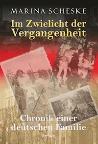 Im Zwielicht der Vergangenheit - Marina Scheske - ebook