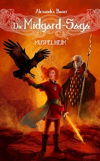 Die Midgard-Saga - Muspelheim - Alexandra Bauer - ebook