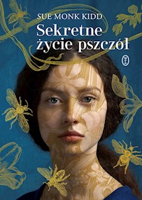 Sekretne życie pszczół - Sue Monk Kidd - ebook