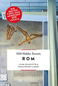 Bruckmann: 500 Hidden Secrets Rom - Luisa Grigoletto - ebook