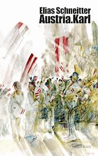 Austria.Karl - Elias Schneitter - ebook