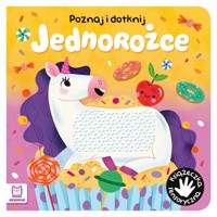 Poznaj i dotknij. Jednorożce Książeczka sensoryczna - Grażyna Wasilewicz - książka