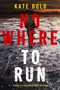 Nowhere to Run (A Harley Cole FBI Suspense Thriller—Book 3) - Kate Bold - ebook