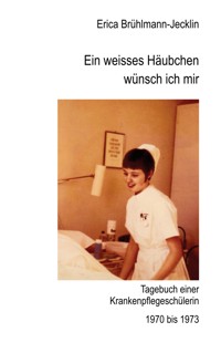 Ein weisses Häubchen wünsch ich mir - Erica Brühlmann-Jecklin - ebook