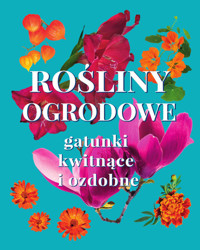 Rośliny ogrodowe - Mazik Michał - książka