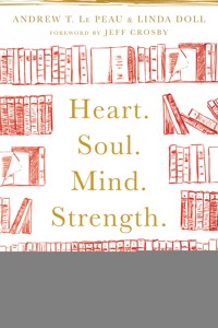Heart. Soul. Mind. Strength. - Andrew T. Le Peau - ebook