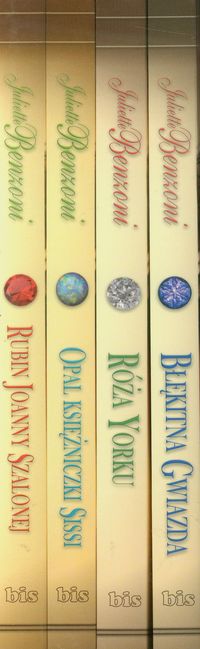 Błękitna gwiazda / Róża Yorku / Opal księżniczki Sissi / Rubin Joanny Szalonej - Juliette Benzoni - książka