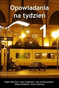 Opowiadania na tydzień, cz.1 - Różni Autorzy - ebook