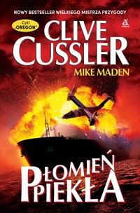 Płomień Piekła. Cykl Oregon - Mike Maden, Clive Cussler - książka