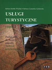 Usługi turystyczne Część 1 - Steblik-Wlaźlak Barbara, Cymańska-Garbowska Barbara - książka