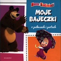 Masza i niedźwiedź Moje bajeczki o psikusach i psotach -  - książka