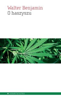 O haszyszu - Walter  Benjamin - książka