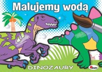 Malujemy wodą Dinozaury -  - książka