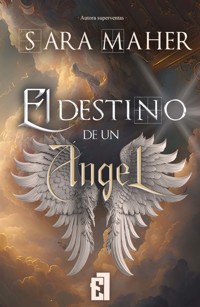 El destino de un ángel - Sara Maher - ebook