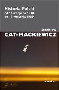 Historia Polski od 11 listopada 1918 do 17 września 1939 - Stanisław Cat-Mackiewicz - książka