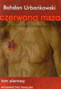 Czerwona msza czyli uśmiech Stalina Tom 2 - Bohdan Urbankowski - książka