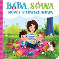 Ba-ba, so-wa… Moje pierwsze słowa -  - książka