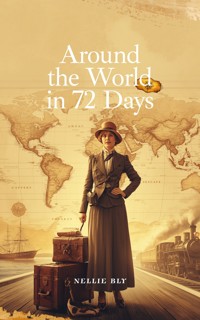 Around the World in Seventy-Two Days - Nellie Bly - ebook