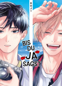 Bis du Ja sagst - Band 1 - ROJI - ebook